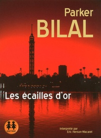Bilal Parker - Les écailles d'or. 1 CD audio MP3