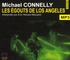 Michael Connelly - Les égoûts de Los Angeles. 1 CD audio MP3