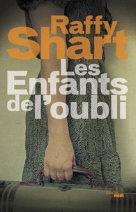 Raffy Shart - Les Enfants de l'oubli.