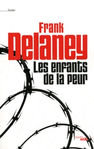 Frank Delaney - Les enfants de la peur.