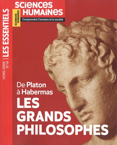 Les essentiels des Sciences Humaines Hors-série N° 14, mai-juin 2023 De Platon à Habermas. Les grands philosophes