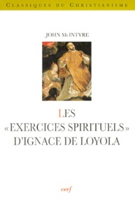 John McIntyre - Les exercices spirituels d'Ignace de Loyola.