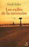 Jordi Soler - Les exilés de la mémoire.