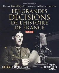Les grandes décisions de l'histoire de France