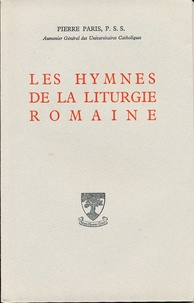 Pierre Paris - Les hymnes de la liturgie romaine.
