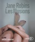 Jane Robins - Les illusions. 1 CD audio MP3