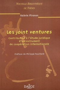 Valérie Pironon - Les joint ventures - Contribution à l'étude juridique d'un instrument de coopération internationale.