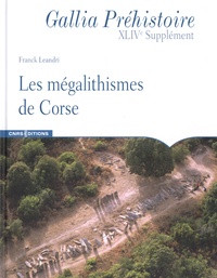 Franck Leandri - Les mégalithismes de la Corse.