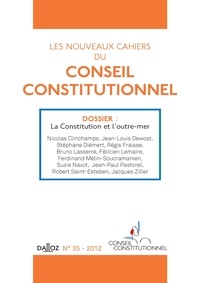  Conseil constitutionnel - Les nouveaux cahiers du Conseil constitutionnel N° 35, 2012 : La Constitution et l'outre-mer.