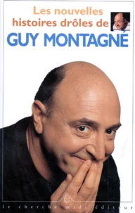 Les nouvelles histoires drôles de Guy Montagné