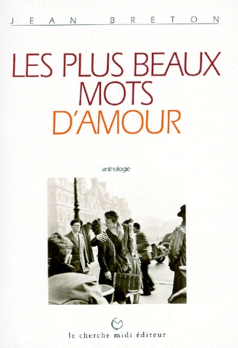 Jean Breton - Les plus beaux mots d'amour.