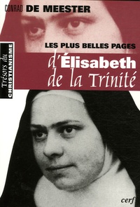 Conrad De Meester - Les plus belles pages d'Elisabeth de la Trinité - Précédé d'un Prélude sur La beauté spirituelle.