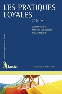 Johanne Ligot et Frédéric Vanbossele - Les pratiques loyales.