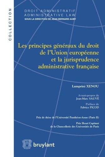 Lamprini Xenou - Les principes généraux du droit de l'Union Européenne et la jurisprudence administrative française.