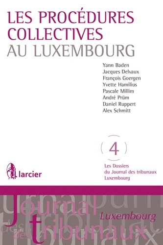 Yann Baden et Jacques Delvaux - Les procédures collectives au Luxembourg.