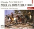 Claude Michelet - Les promesses du ciel et de la terre Tome 2 : Pour un arpent de terre. 1 CD audio MP3