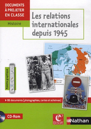  Eduscope - Les relations internationales depuis 1945. 1 Cédérom