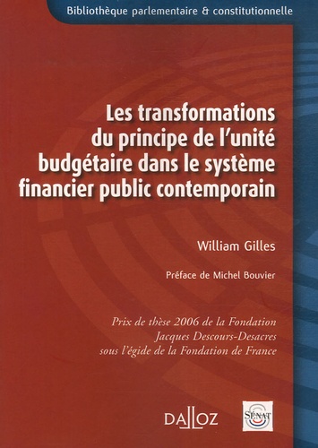 William Gilles - Les transformations du principe de l'unité budgétaire dans le système financier public contemporain.