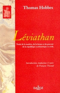 Thomas Hobbes - LEVIATHAN. - Traité de la matière, de la forme et du pouvoir de la république ecclésiastique et civile.