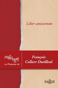 Sébastien Beaugendre et Carine Bernault - Liber amicorum - Mélanges en l'honneur de François Collart Dutilleul.