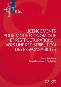 Licenciements pour motifs économiques et restructuration : vers une redistribution des responsabilités