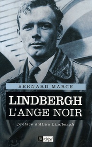 Bernard Marck - Lindbergh l'ange noir.