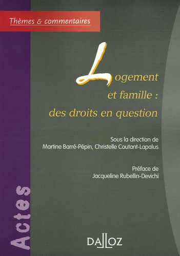 Martine Barré-Pépin et Christelle Coutant-Lapalus - Logement et famille : des droits en question.