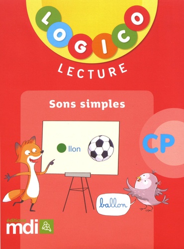 Logico Lecture CP. Sons simples  Edition 2018