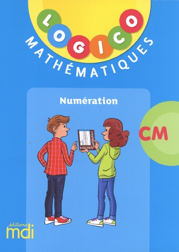 Mathilde Lèbre et Lucie Taltavull - Logico Mathématiques CM - Numération.