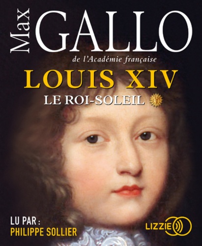 Louis XIV. Tome 1, Le roi-soleil  avec 1 CD audio MP3