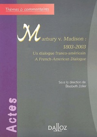 Elisabeth Zoller - Marbury v. Madison : 1803-2003 - Un dialogue franco-américain.