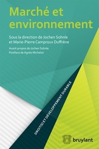 Jochen Sohnle et Marie-Pierre Camproux-Duffrène - Marché et environnement.