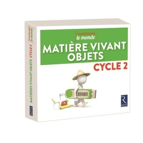 Matiere Vivant Objets Cycle 2 Comprendre Le Monde Retz Livres Furet Du Nord