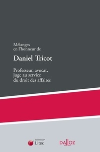 Dalloz-Sirey - Mélanges en l'honneur de Daniel Tricot : professeur, avocat, juge au service du droit des affaires.