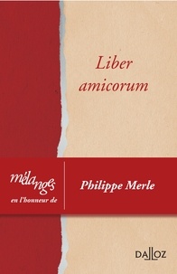 Dominique Bureau et France Drummond - Mélanges en l'honneur de Philippe Merle - Liber amicorum.