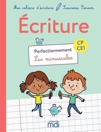 Laurence Pierson - Mes cahiers d'écriture CP CE1 - Perfectionnement - Les minuscules - Offre 5 exemplaires.