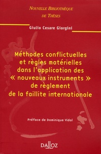 Giulio Cesare Giorgini - Méthodes conflictuelles et règles matérielles dans l'application des "nouveaux instruments" de règlement de la faillite internationale.
