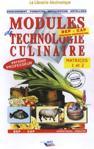 Michel Faraguna et Michel Muschert - Modules de technologie culinaire BEP-CAP - CD-ROM Matrices 1 et 2 version professeur.