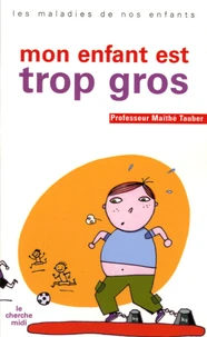 Mon enfant est trop gros