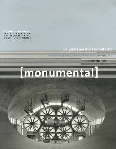 François Goven - Monumental Semestriel 1, Juin 2015 : Le patrimoine industriel.