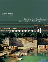 La pierre dans l'architecture : conservation, restauration, création