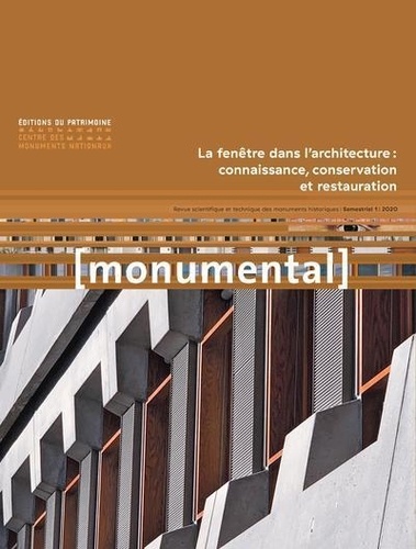 Monumental Semestriel 1, Juin 2020 La fenêtre dans l'architecture : connaissance, conservation et restauration