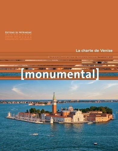 Monumental Semestriel 2, décembre 2021 La charte de Venise