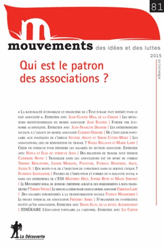 Simon Cottin-Marx et Anahita Grisoni - Mouvements N° 81, Printemps 2015 : Qui est le patron des associations ?.