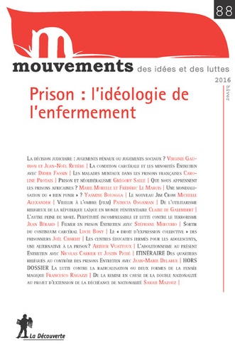 Yasmine Bouagga et Gilles Chantraine - Mouvements N° 88, hiver 2016 : Prison : l'idéologie de l'enfermement.