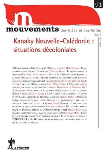 Olivier Roueff et Simon Cottin-Marx - Mouvements N° 91, automne 2017 : Kanaky Nouvelle-Calédonie : situations décoloniales.