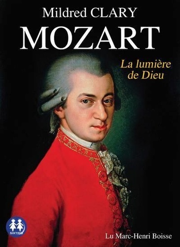 Mozart. La lumière de Dieu  avec 1 CD audio MP3