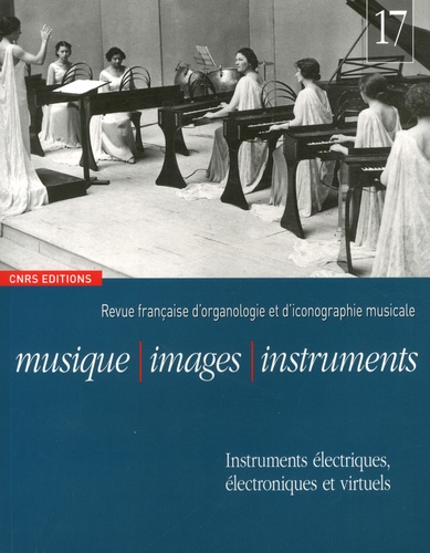 Musique, images, instruments N° 17 Instruments électriques, électroniques et virtuels