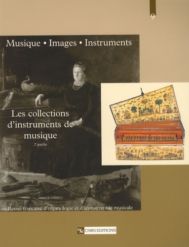 Florence Gétreau et Beryl Kenyon de Pascual - Musique, images, instruments N° 9 : Les collections d'instruments de musique - 2e partie.