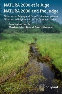 Charles-Hubert Born et Francis Haumont - Natura 2000 et le juge - Situation en Belgique et dans l'Union européenne.